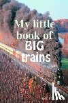 McCue, Bob - My little book of big trains