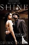 McNair, Edd - My Time To Shine: "Pt.1 Black Reign Series"