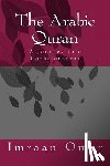 Omar, Mohamed Imraan - The Arabic Quran: A Journey in Consciousness
