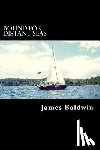 Baldwin, James - Bound for Distant Seas: A Voyage Alone to Asia Aboard the 28-Foot Sailboat Atom