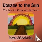 Iovino, Joan Hunter - Voyage to the Sun: A Children's Version of the Tao te Ching