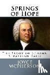 McPherson, Joyce - Springs of Hope: The Story of Johann Sebastian Bach