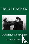 Litschka, Ingo - Defensive Gymnastik