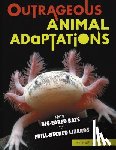 Rosen, Michael J. - Outrageous Animal Adaptations: From Big-Eared Bats to Frill-Necked Lizards