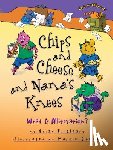 Cleary, Brian P. - Chips and Cheese and Nana's Knees: What Is Alliteration?