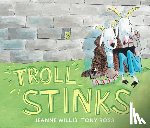 Willis, Jeanne - TROLL STINKS