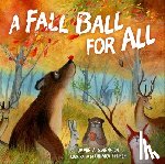 Swenson, Jamie A. - A Fall Ball for All