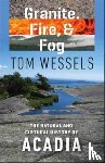 Wessels, Tom - Granite, Fire, and Fog