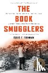 Fishman, David - The Book Smugglers - Partisans, Poets, and the Race to Save Jewish Treasures from the Nazis