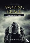 Mason, Michael K - Amazing Grace Addiction Bible Study