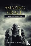 Mason, Michael K. - Amazing Grace Addiction Bible Study