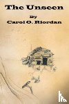 Riordan, Carol O - The Unseen