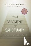 Hayes, Holly Christine - From Basement to Sanctuary