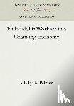 Palmer, Gladys L. - Philadelphia Workers in a Changing Economy