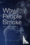 Leone, Frank T., Evers-Casey, Sarah - Why People Smoke