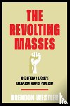 Westler, Brendon - The Revolting Masses