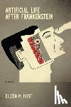 Hunt, Eileen M. - Artificial Life After Frankenstein