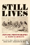 Ashkenazi, Ofer, Wobick-Segev, Sarah, Grossmann, Rebekka, Miron, Shira - Still Lives - Jewish Photography in Nazi Germany