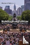 McGovern, Stephen J. - Mobilization Politics