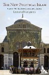 Karagiannis, Emmanuel - The New Political Islam