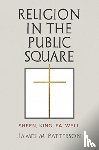 Patterson, James M. - Religion in the Public Square