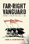 Huntington, John S. - Far-Right Vanguard
