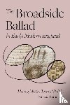 Fumerton, Patricia - The Broadside Ballad in Early Modern England