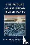  - The Future of American Jewish Pasts