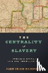 Hammond, John Craig - The Centrality of Slavery