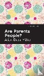 Miller, Alice Duer - Are Parents People?