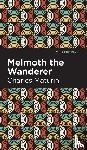 Maturin, Charles - Melmoth the Wanderer