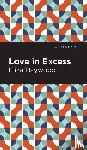 Haywood, Eliza - Love in Excess