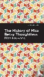Haywood, Eliza - The History of Miss Betsy Thoughtless