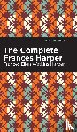 Harper, Frances Ellen Watkins - The Complete Frances Harper