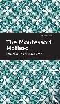 Montessori, Maria - The Montessori Method