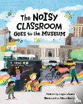 Shante, Angela - The Noisy Classroom Goes to the Museum