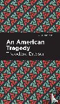 Dreiser, Theodore - An American Tragedy