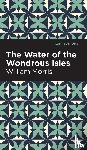 Morris, William - The Water of the Wonderous Isles
