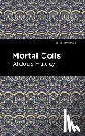 Huxley, Aldous - Mortal Coils