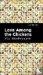 Wodehouse, P. G. - Love Among the Chickens