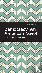 Adams, Henry - Democracy