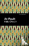 Chopin, Kate - At Fault