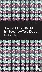 Bly, Nellie - Around the World in Seventy-Two Days