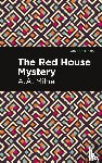 Milne, A. A. - The Red House Mystery