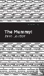 Loudon, Jane - The Mummy!