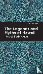 Kalakaua, David - The Legends and Myths of Hawaii