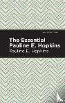 Hpokins, Pauline E. - The Essential Pauline E. Hopkins