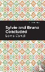 Caroll, Lewis - Sylvie and Bruno Concluded