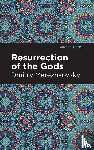 Merezhkovsky, Dmitry - Resurrection of the Gods