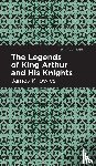 Knowles, James - The Legends of King Arthur and His Knights